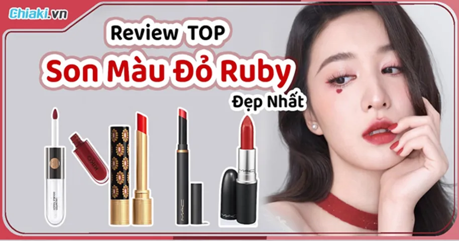 Top 10 Son Màu Đỏ Ruby Lên Màu Đẹp “HOT”Hiện Nay.