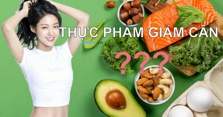 30 thực phẩm giảm cân nhanh hiệu quả an toàn ngay tại nhà