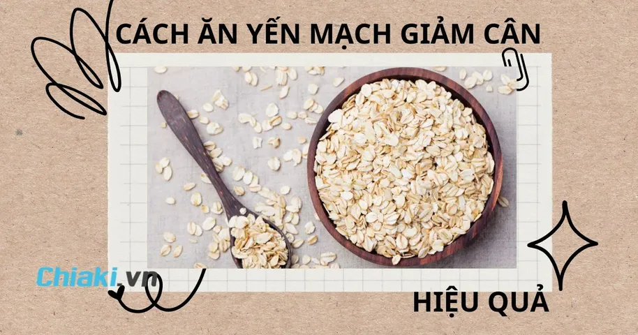 Ăn yến mạch giảm cân không? 12 Cách ăn yến mạch giảm cân