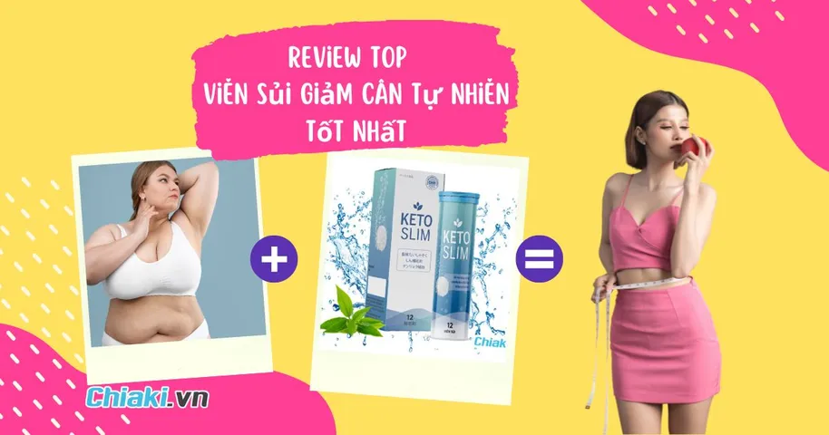 Top 10 viên sủi giảm cân an toàn và hiệu quả 2026