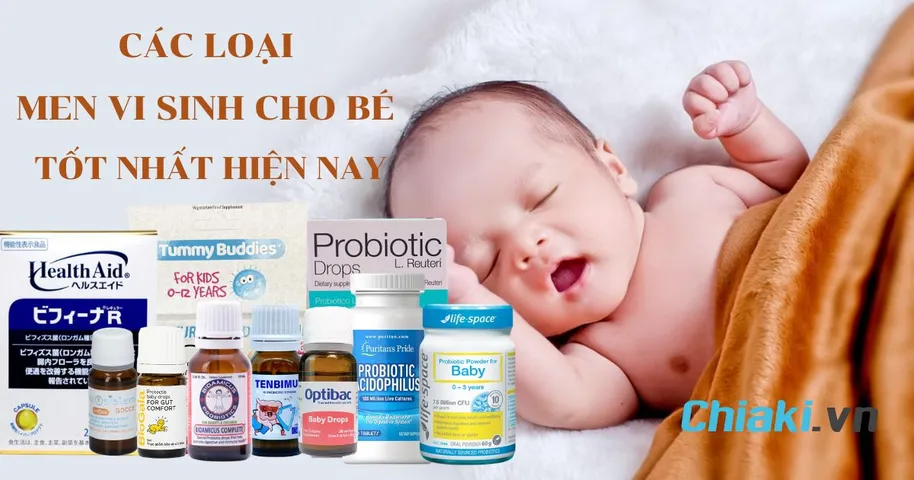 Top 10 men vi sinh cho trẻ sơ sinh và trẻ nhỏ được các mẹ tin dùng