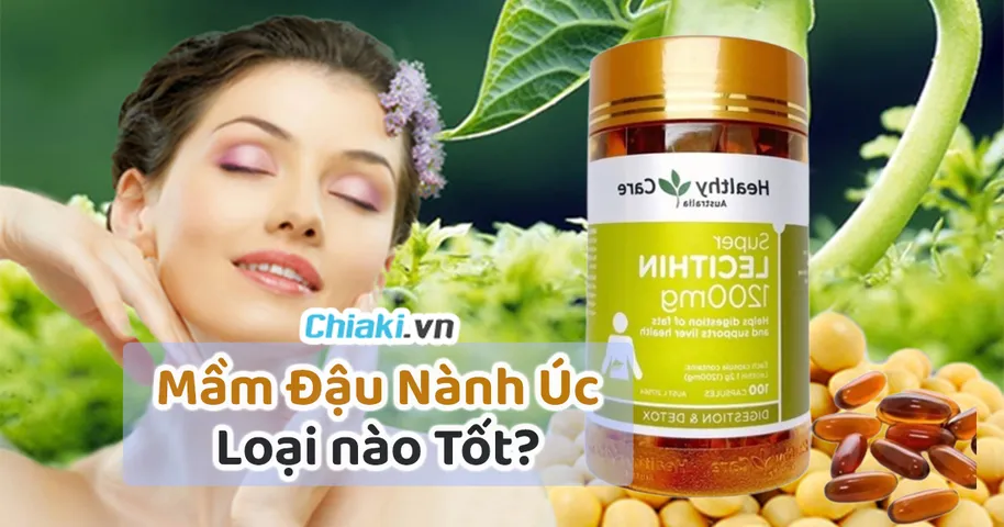 Viên uống mầm đậu nành Úc loại nào tốt?