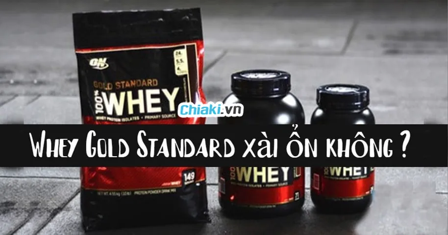 Whey Gold Standard xài ổn không mọi người ? - Đánh giá chi tiết sản phẩm