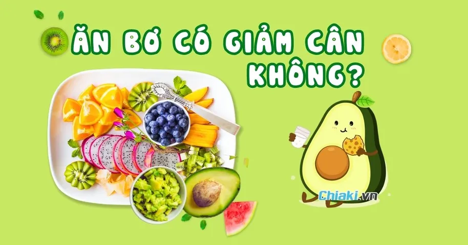 Ăn Bơ Có Giảm Cân Không? 5 Cách Ăn Bơ Giảm Cân Cực Hiệu Quả