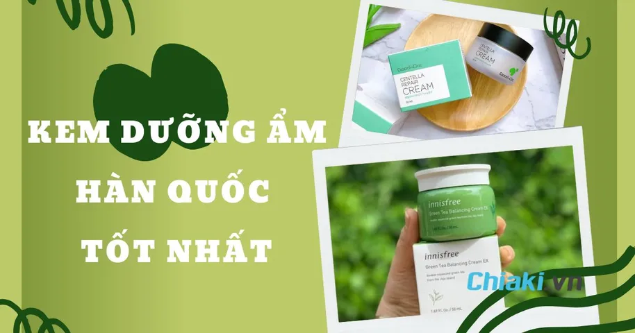TOP 13 kem dưỡng ẩm Hàn Quốc được nhiều người yêu thích