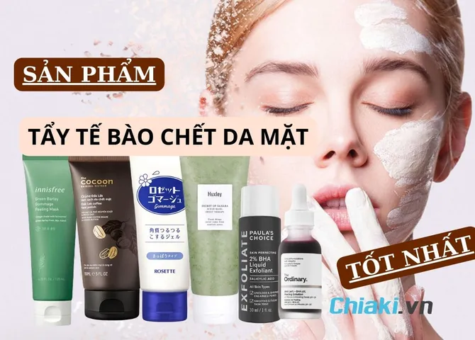 15 sản phẩm tẩy tế bào chết da mặt tốt hiện nay