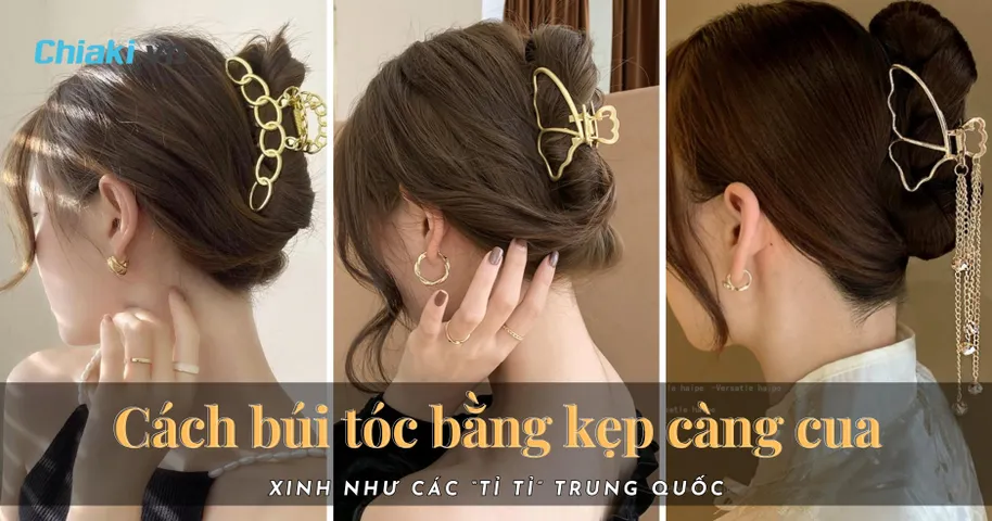 20+ Cách búi tóc bằng kẹp càng cua xinh như các “tỉ tỉ” Trung Quốc