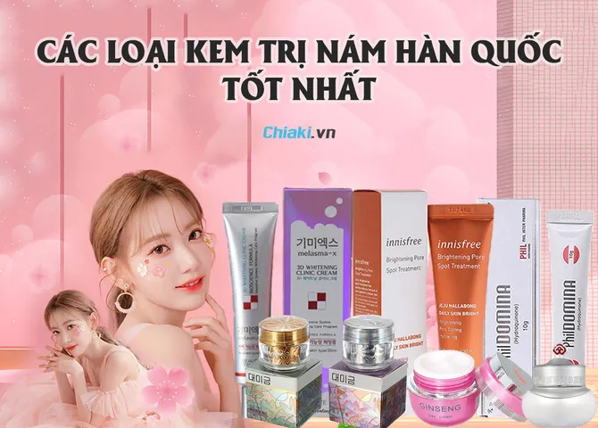Top 10 kem trị nám Hàn Quốc tốt, được chuyên gia khuyên dùng