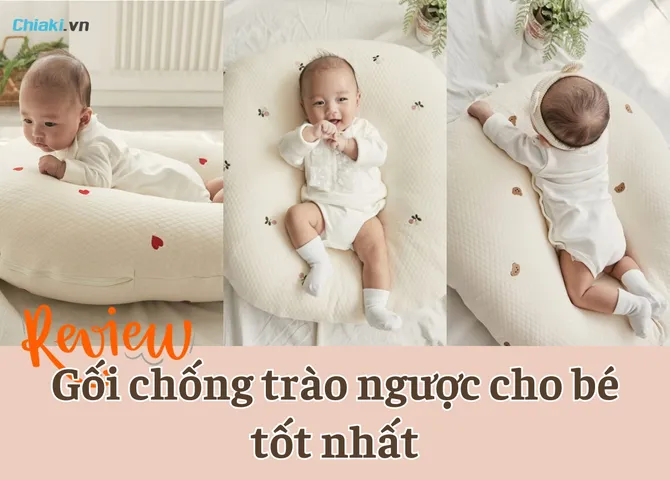 Review 10 gối chống trào ngược cho bé tốt hiện nay