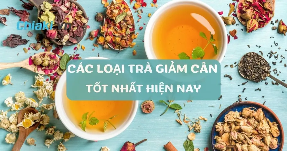 Top 12 Loại trà giảm cân an toàn, hiệu quả, không tác dụng phụ