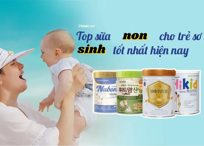 TOP 6 sữa non cho trẻ sơ sinh được nhiều mẹ Việt lựa chọn