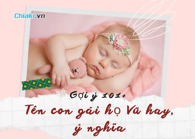 200+ Tên con gái họ Vũ đẹp hay năm 2026 thu hút vận may, tài lộc
