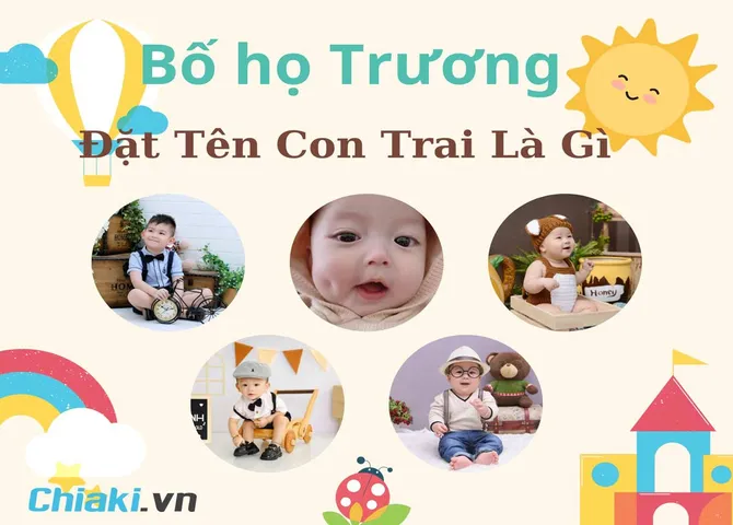 Bố họ Trương đặt tên con trai là gì? 500 tên hay cho bé trai họ Trương 2026
