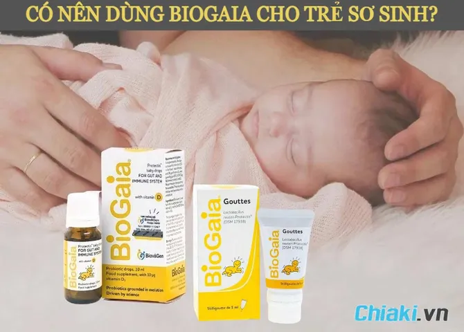 Có nên dùng Biogaia cho trẻ sơ sinh? Các loại Biogaia cho trẻ sơ sinh chất lượng tốt 