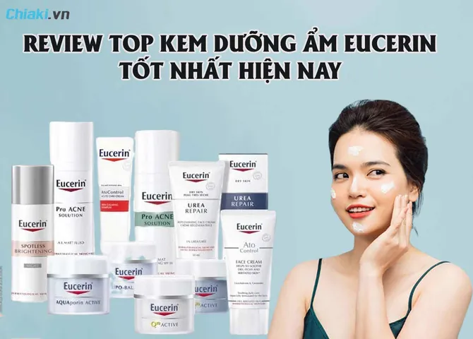 TOP 5 kem dưỡng Eucerin chất lượng dành cho từng loại da