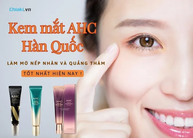 Top 10 Kem mắt AHC làm mờ nếp nhăn và quầng thâm hiệu quả 