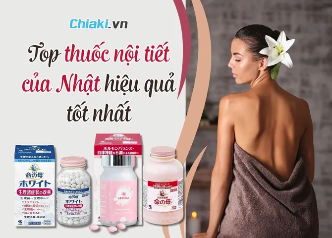 Top 11 thuốc nội tiết của Nhật hiệu quả tốt hiện nay