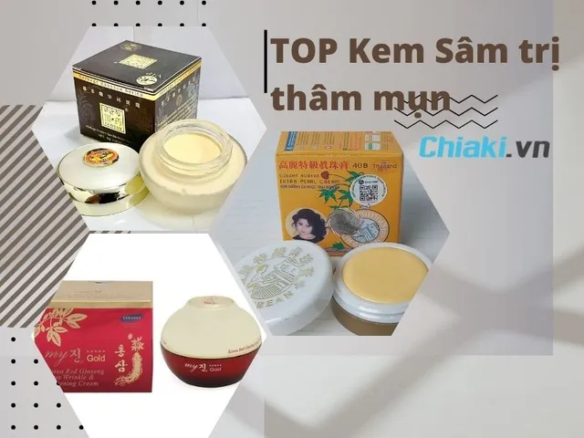 TOP 8 kem sâm trị thâm mụn dưỡng da trắng sáng tốt hiện nay
