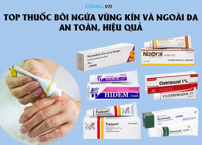Top 10 thuốc bôi ngứa ngoài da trị nấm cho trẻ em và người lớn hiệu quả