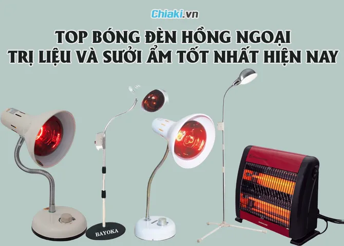 TOP 8 bóng đèn hồng ngoại trị liệu và sưởi ấm tốt hiện nay
