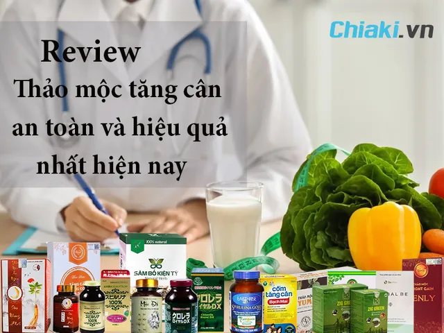 Review TOP 15 thảo mộc tăng cân an toàn, đạt hiệu quả cao