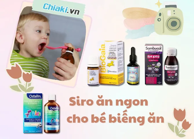 Top 10 siro ăn ngon cho bé biếng ăn, chậm tăng cân tốt