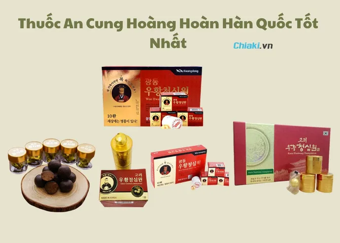 TOP 9 thuốc an cung Hàn Quốc tốt được chuyên gia khuyên dùng
