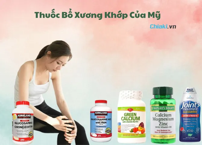Top 10 thuốc bổ xương khớp của Mỹ tốt hiện nay 2026