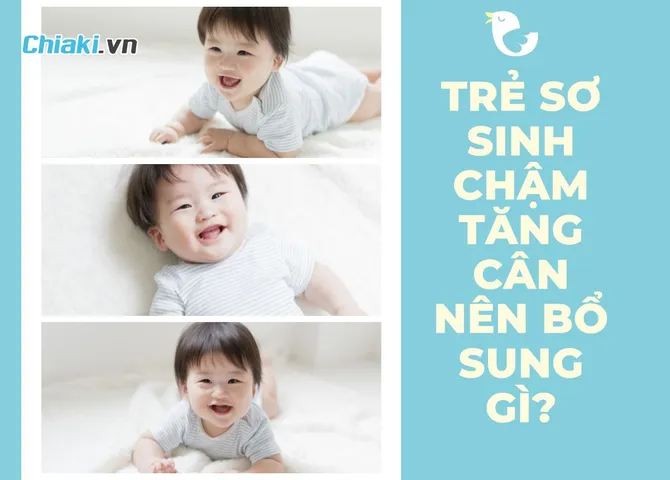 Trẻ sơ sinh chậm tăng cân nên bổ sung gì?