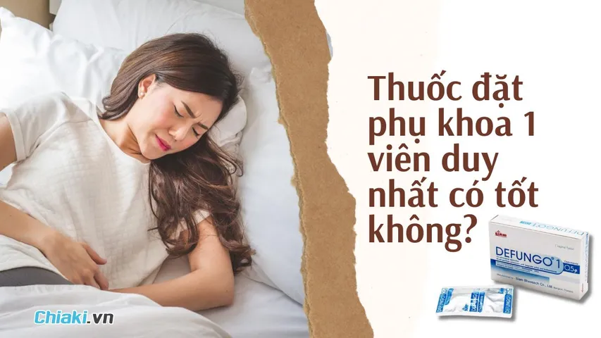 Thuốc đặt phụ khoa 1 viên có tốt không? Mua ở đâu?