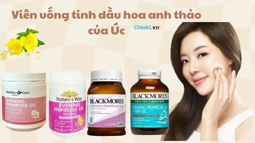 Top 10 viên uống tinh dầu hoa anh thảo của Úc đẹp da cho chị em