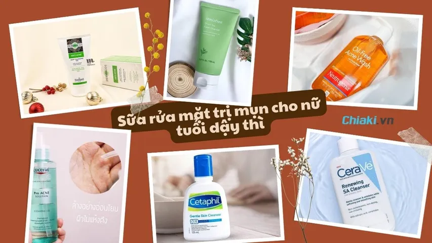 Top 12 sữa rửa mặt cho tuổi dậy thì nên dùng hiện nay