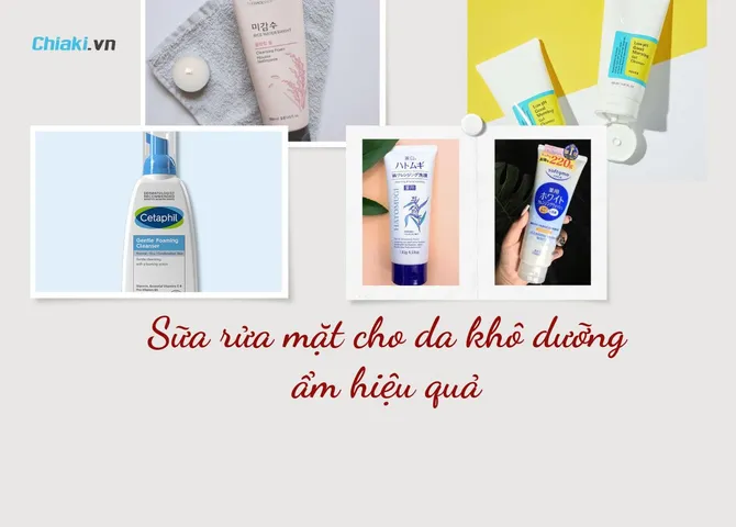TOP 10 sữa rửa mặt cho da khô dưỡng ẩm hiệu quả 2026