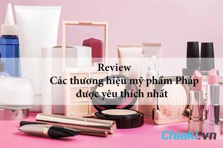 TOP 25 thương hiệu mỹ phẩm Pháp được yêu thích