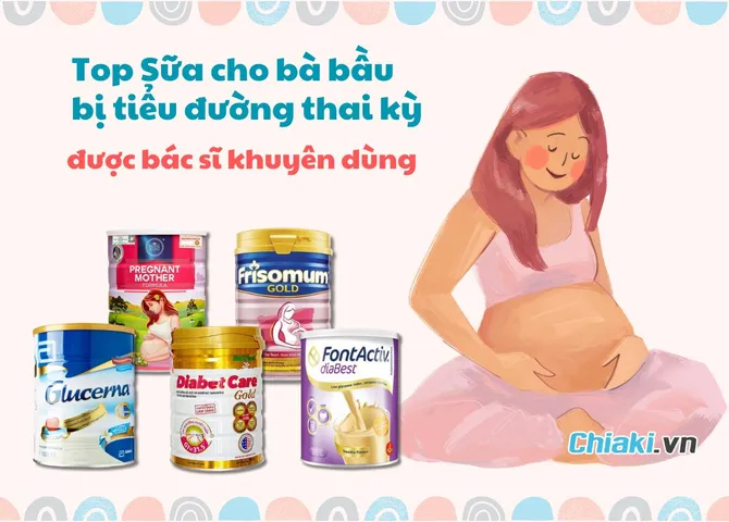 Top 7 Sữa cho bà bầu bị tiểu đường thai kỳ được bác sĩ khuyên dùng