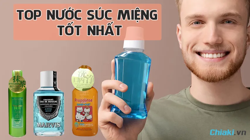 Review top 10 nước súc miệng tốt, được chuyên gia khuyên dùng
