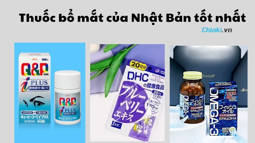 Top 10 thuốc bổ mắt của Nhật Bản và những lưu ý trước khi sử dụng