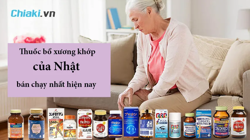 Top 9 Thuốc xương khớp Nhật Bản hiệu quả, được tin dùng 2026