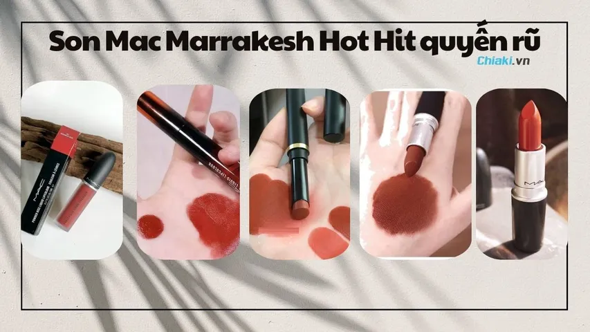 Top 5 thỏi son Mac Marrakesh quyến rũ dành cho mọi cô nàng thời thượng