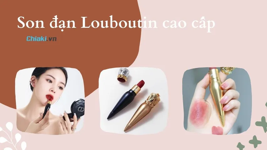 TOP 7 thỏi son đạn Louboutin cao cấp khiến phái nữ mê mẩn