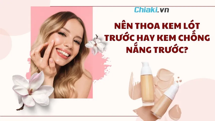 Nên thoa kem lót trước hay kem chống nắng trước khi trang điểm