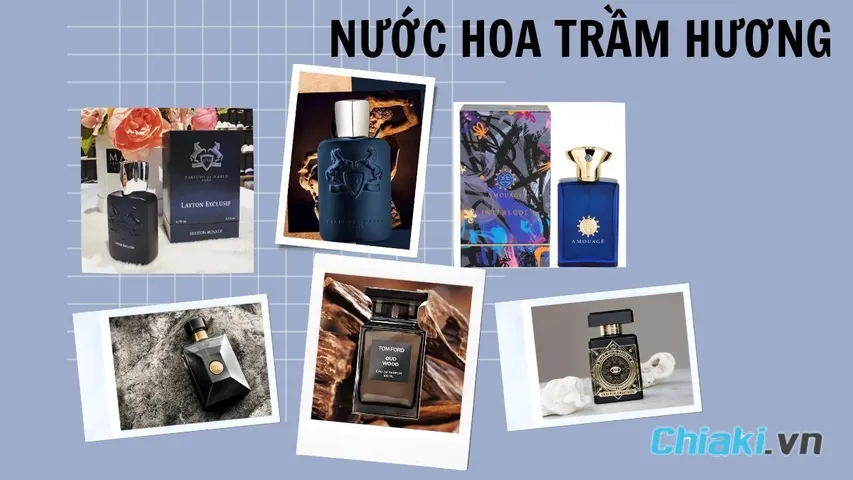 Top 10 nước hoa trầm hương sang trọng và quyến rũ đáng để mua
