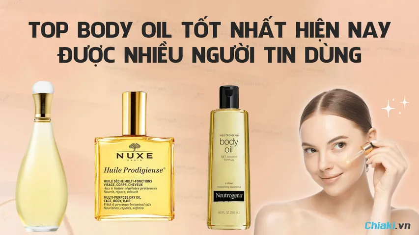 Top 10 body oil tốt hiện nay được nhiều người tin dùng 2026