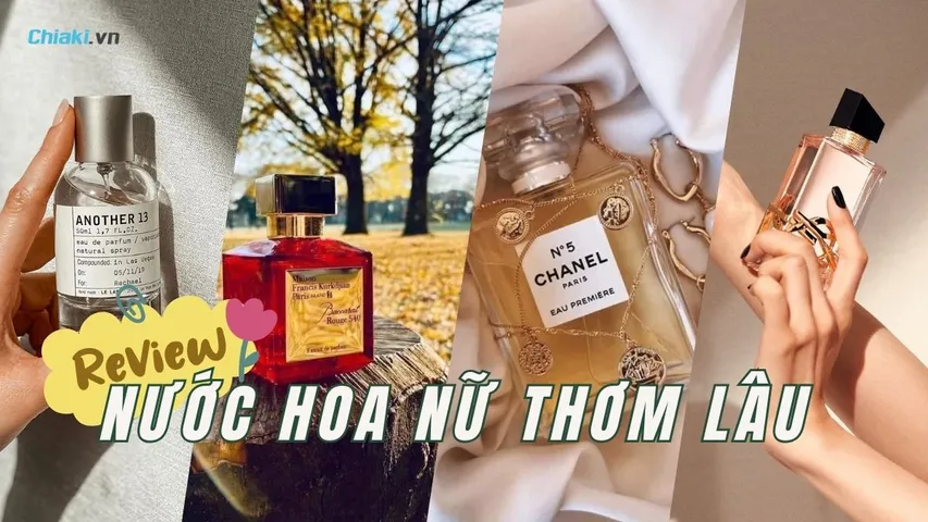 Top 10 nước hoa nữ thơm lâu tốt, quyến rũ, lưu hương 12 tiếng