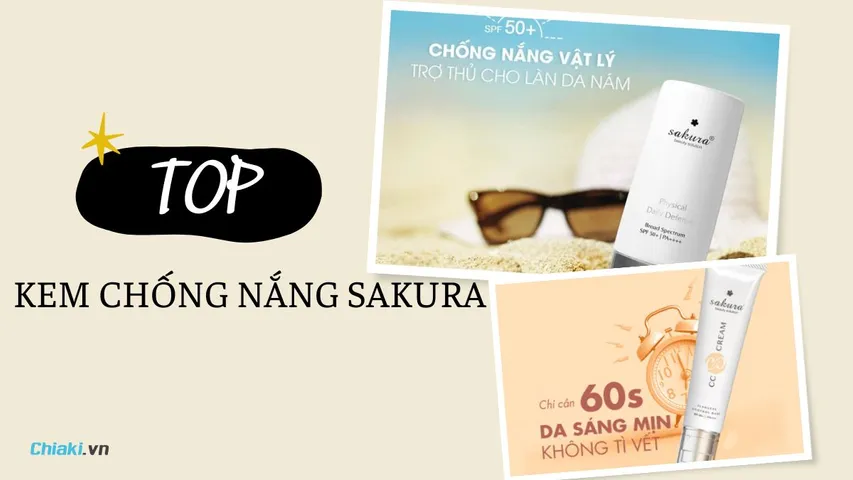 Top 2 kem chống nắng Sakura chống nắng, bảo vệ da tốt