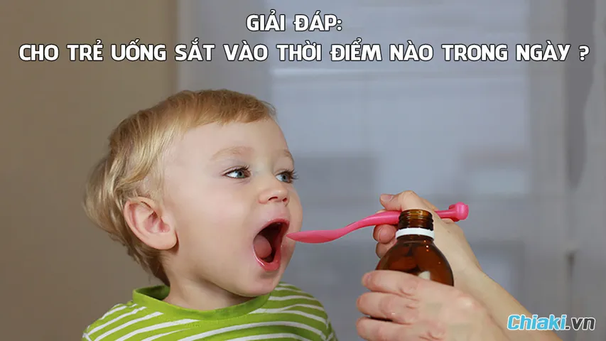 Cho trẻ uống sắt vào thời điểm nào trong ngày tốt? Những điều cần lưu ý