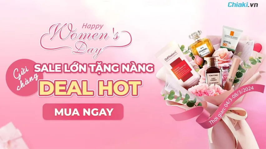 Mừng 8/3 Chiaki Sale lớn tặng nàng hàng ngàn deal hot