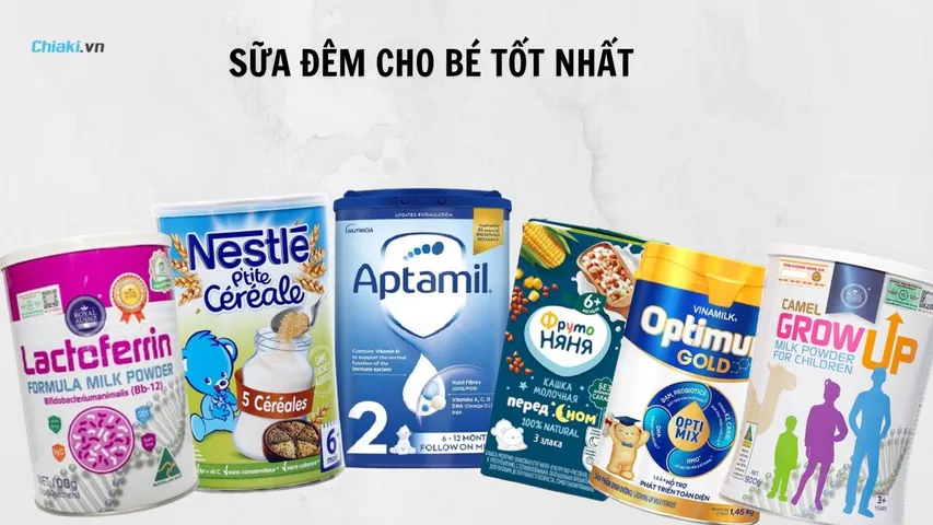Top 11 dòng sữa đêm cho bé tốt được nhiều mẹ lựa chọn 2026