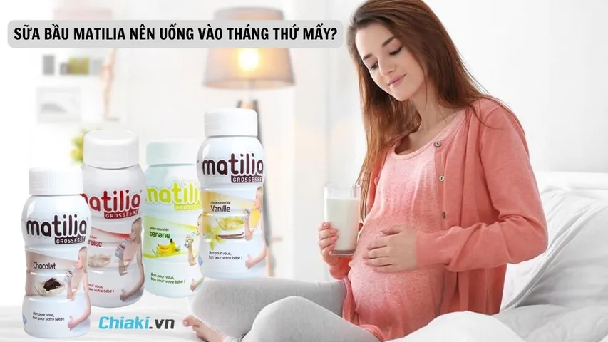 Sữa bầu Matilia nên uống vào tháng thứ mấy? Ngày uống mấy lần?