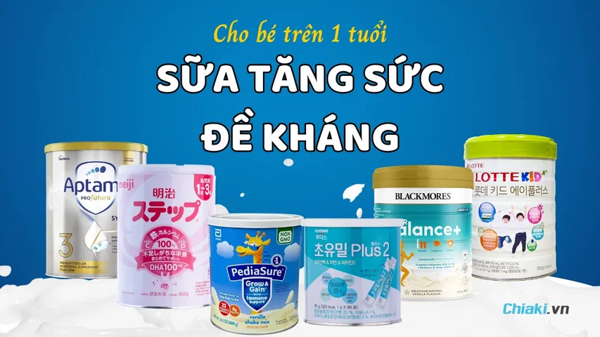 Top 10 Sữa tăng sức đề kháng cho bé được chuyên gia khuyên dùng